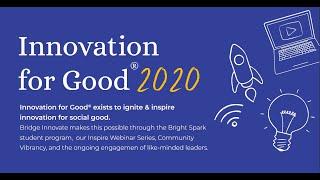 Innovation for Good® - Powered by Bridge Innovate