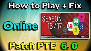 [PES 2016] How to Play + Fix Online For PTE Patch 6.0