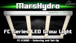 Mars Hydro FC-E3000 LED Grow Light Unboxing & Set-Up | #MarsHydro