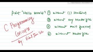 "Hello World" Program Without 1. printf() | 2. (;) semicolon | 3. Header file | 4. main function()