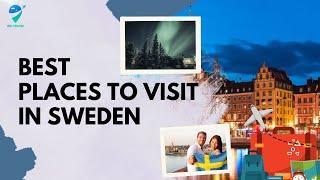 Best Places to Visit Sweden | Most Beautiful Places in Sweden