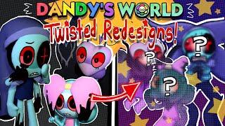 Redesigning Dandy's World Twisteds!! (ft. poppy, flutter, and astro)