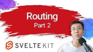 SvelteKit Routing - Rest parameters, Optional parameters, and Params matchers