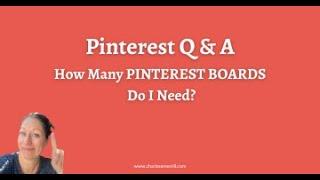 How Many Pinterest Boards Do I Need?