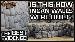 How The Incan Stone Walls Were Probably Built | Best Evidence So Far | 2024 Update