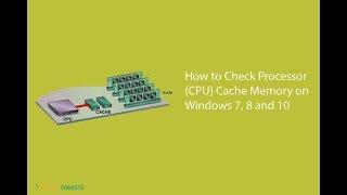 How To Check Computer Cache Memory in windows 7, 8 and 10