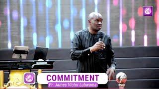 Commitment | Pr. James Victor Lubwama
