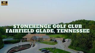 4K Drone Footage - Stonehenge Golf Club - Fairfield Glade, Tennessee