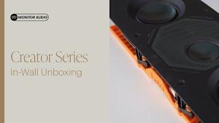 Creator Series In-Wall Speaker Unboxing | Monitor Audio