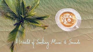 Cozy Cup Music: A World of Soothing Music & Sounds