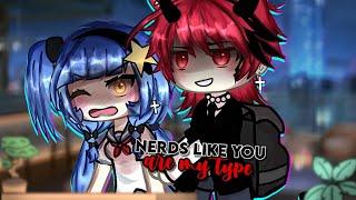 Nerds like you are my type~  || glmm/gcmm || gacha life || gacha mini movie