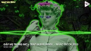 NONSTOP VINAHOUSE 2023 - GẶP MẸ TRONG MƠ VER 2 (PBQA) TRAP QUEEN REMIX TIKTOK - NHẠC REMIX 2023 HAY