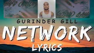 NETWORK (Lyrics) - Gurinder Gill | HARD CHOICES | New Punjabi Songs 2023