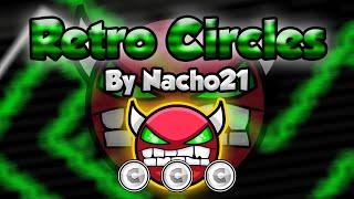 NINE CIRCLES RETRO! Geometry Dash [2.0] (Demon) - Retro Circles by Nacho21 - GuitarHeroStyles