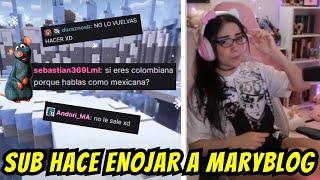 "SUB LE DICE A MARYBLOG QUE HABLA COMO MEXICANA" | Mary se molesta? o es rol 