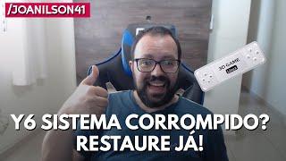 Y6 com sistema corrompido? Restaure já!