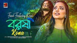 Borosha | বরষা | Fuad ft Kona | Bangla Song 2022 | Official Bangla Music Video 2022