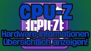 CPU-Z - Hardware-Informationen übersichtlich anzeigen lassen