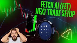 IS FETCH AI (FET) 99% OF TRADERS WILL MISS OUT ON THIS [GET READY NOW]