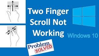 How to Fix Two Finger Scroll Not Working On Windows 10  (Five Easy Way)