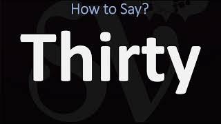 How to Pronounce Thirty? (2 WAYS!) UK/British Vs US/American English Pronunciation