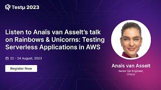  Attend Anaïs van Asselt’s talk on Testing Serverless Applications in AWS at Testμ 23 | LambdaTest