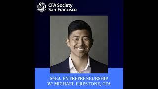 Entrepreneurship w/ Michael Firestone, CFA - Managing Partner, Fire Capital Management