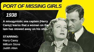 MOVIE Port of Missing Girls (1938) Harry Carey, Milburn Stone 🩺