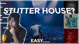 HOW TO STUTTER HOUSE LIKE A PRO (FL STUDIO TUTORIAL)