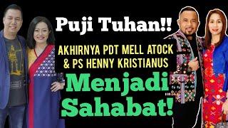 Puji Tuhan Yesus!! Akhirnya Pdt Mell Atock & Ps Henny Kristianus Saling mendukung!