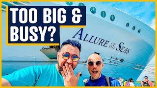 Boarding Allure of the Seas - IS IT TOO BIG AND TOO BUSY?