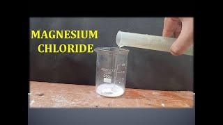 Preparation & Properties of Magnesium chloride