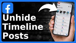 How To Unhide Posts From Facebook Timeline