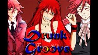 Тёмный дворецкий. Грелль Сатклифф. Клип-Drunk Groove