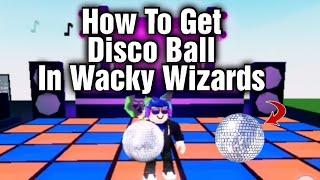 How To Get Disco Ball In Wacky Wizards 2024 | Wacky Wizards | Roblox