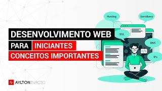 Desenvolvimento web para iniciantes: conceitos importantes