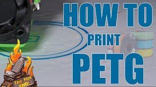 A Beginners guide to printing PETG Filament