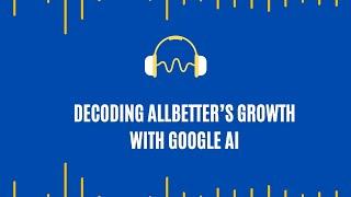 Decoding AllBetter’s Growth: How Google AI is Shaping the Future of Home Services