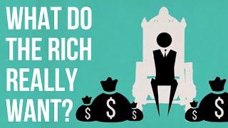 What do the Rich really Want?