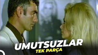 Umutsuzlar | Filiz Akın Yılmaz Güney Eski Türk Filmi Full İzle