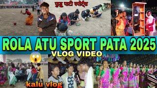 ROLA ATU SPORT PATA 2025//NEW SANTALI SPORTS VLOG VIDEO//SM SUNIL MARDI OFFICIAL//KALU VLOG