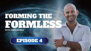 Forming the Formless | Episode 4 | The Language of Energy