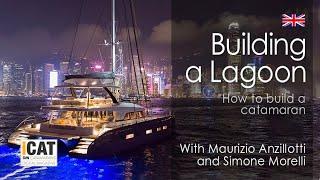 How to build a Lagoon Catamaran