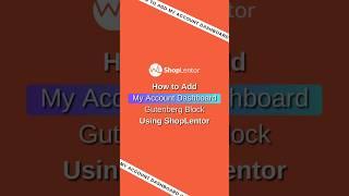 How to Add My Account Dashboard Gutenberg Block #woocommerce #wordpress #shotrs