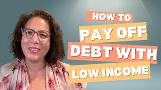 How to Pay off Debt with low income