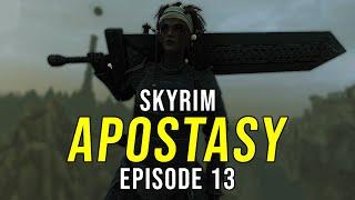 VIGILANT FINALE | Skyrim: Apostasy - Episode 13 | 3000+ Mods