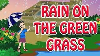 Rain On The Green Grass - Kids' Songs - Animation English Rhymes For Children