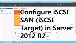 How to Install and Configure iSCSI Target SAN on Windows Server 2012 R2