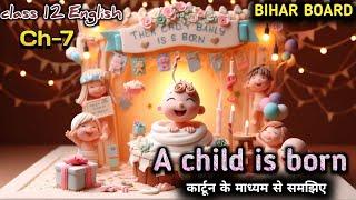 A child is born by Germaine greer || bihar board class 12 English chapter 7 explanation video ||