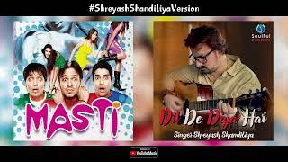 Dil De Diya Hai | Shreyash Shandiliya | Anand Raj Anand | Sameer | @SoulFulMusikStudio